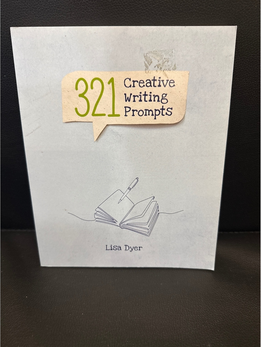 321 Creative Writing Prompts by Lisa Dyer